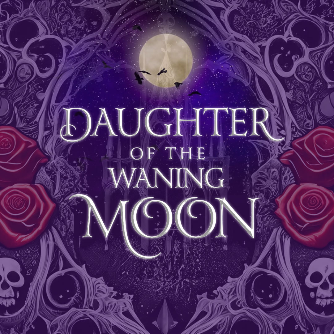 Daughter of the Waning Moon